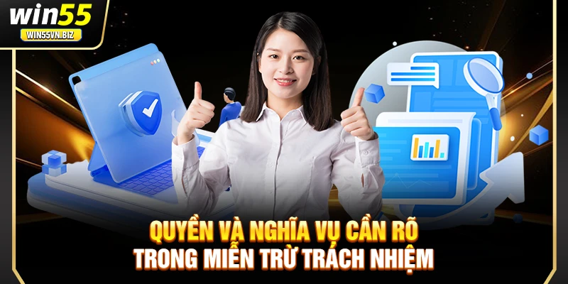 Quyền và nghĩa vụ cần rõ trong miễn trừ trách nhiệm